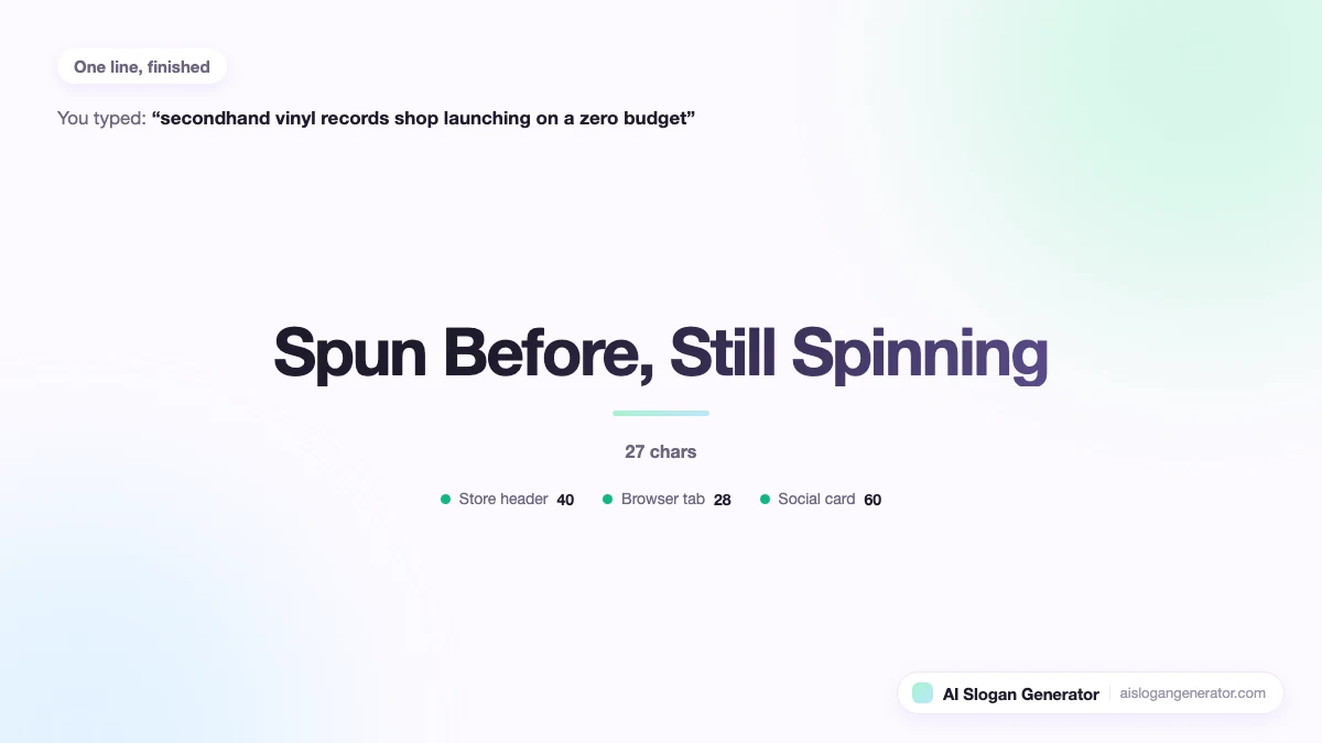 The slogan "Spun Before, Still Spinning" set at poster size, with its character count and a tick against the store header, browser tab and share card budgets it fits